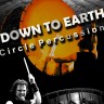 Circle Percussion – Down to Earth